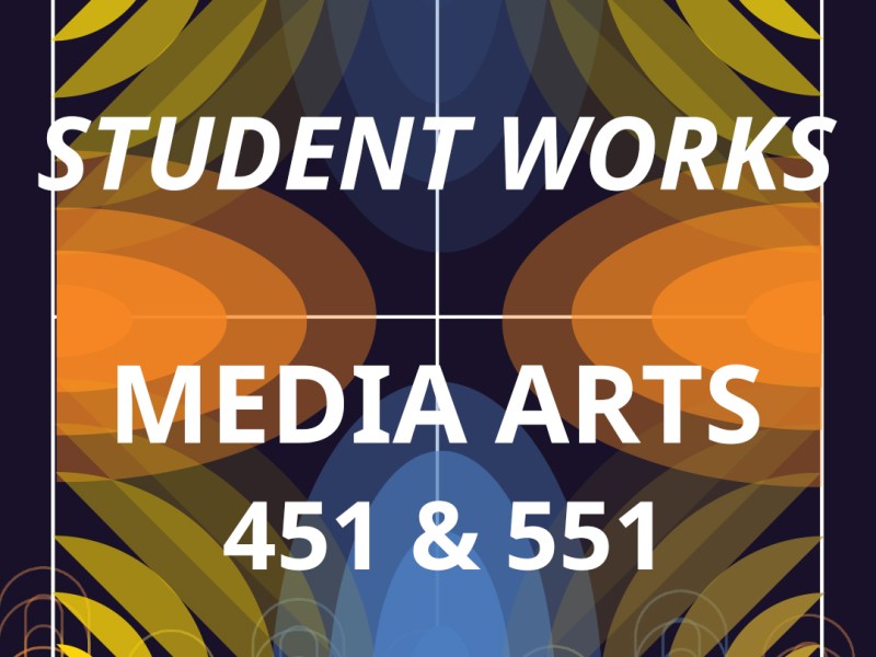 February 6 – 10: student&nbsp;works