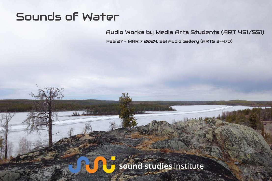 Sounds of WaterAudio Works by Media Arts Students (ART 451/551)